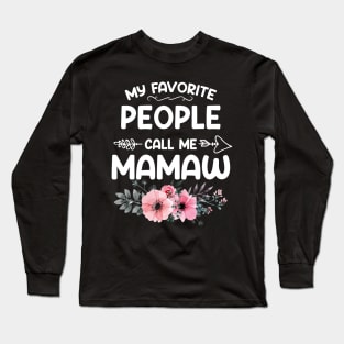 My Favorite People Call Me Mamaw Pink Floral Mother's Day Long Sleeve T-Shirt